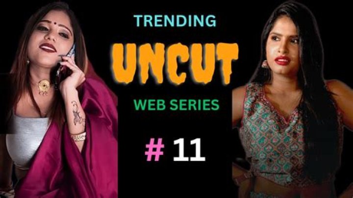 Exploring the Latest Uncut Web Series: Understanding Mature Content and Streaming Trends