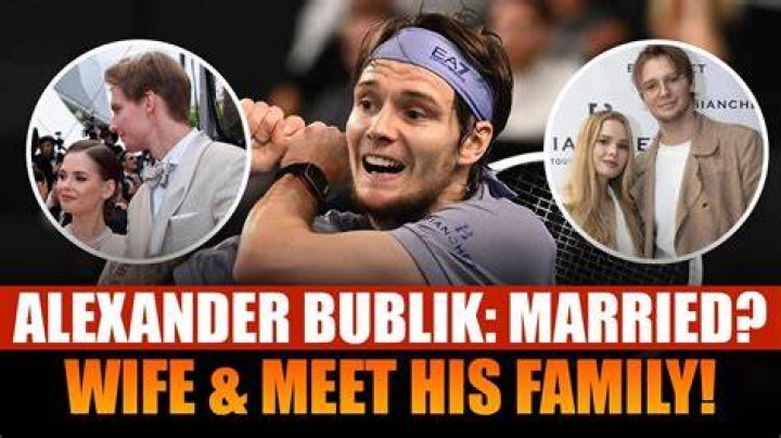 Unveiling The Bond And Story Of Alexander Bublik And His Wife, Alexander